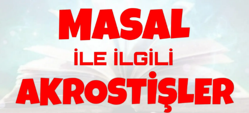 Masal akrostiş 1. sınıf 1 masal akrostis
